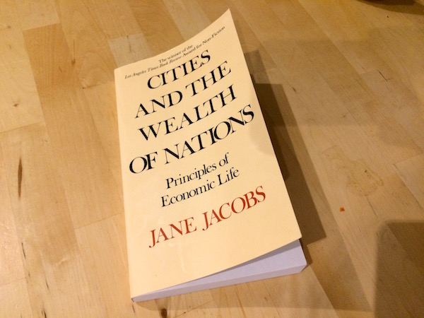 Cities and the Wealth of Nations - Jane Jacob